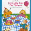 Even Little Kids Get Diabetes